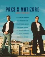 Paks X Matizard Tour — Paks, Matizard, Sprat