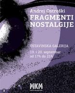 Andrej Ostroški: Fragmenti nostalgije