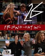 Friend-Dating in the Auditorium