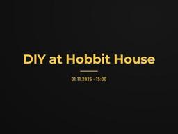 DIY at Hobbit House