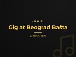 Gig at Beograd Bašta