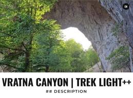 Vratna Canyon | Trek Light++